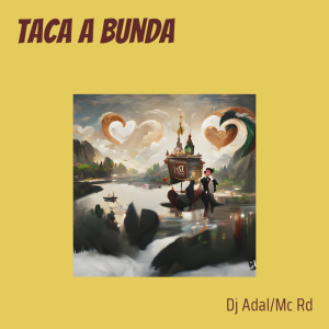 Album Taca a Bunda (Explicit) from Dj Adal