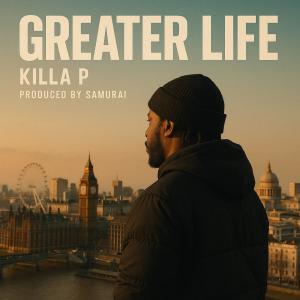 收聽Killa P的Greater Life歌詞歌曲