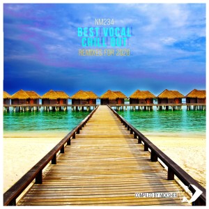 Album Best Vocal Chill out Remixes for 2020 (Compiled by Nicksher) from Nicksher