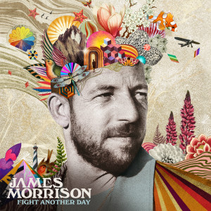 อัลบัม Fight Another Day (Single) ศิลปิน James Morrison