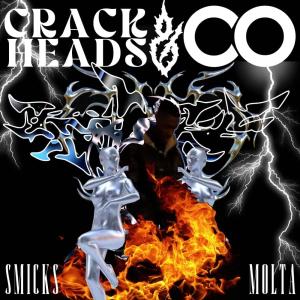Smicks的專輯CRACKHEADS & CO (feat. Molta) (Explicit)