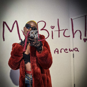 ดาวน์โหลดและฟังเพลง My *****! (Explicit) พร้อมเนื้อเพลงจาก Arewa
