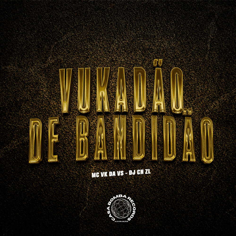 Vukadão de Bandidão (Explicit)
