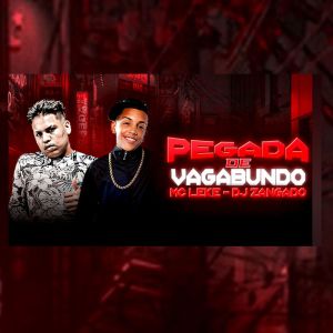 收聽DJ ZANGADO OFICIAL的PEG4DA DE VAGABUNDO BATIDÃO (Explicit)歌詞歌曲