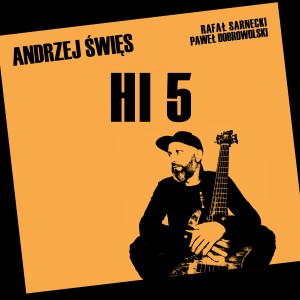 Listen to Hi 5 song with lyrics from Andrzej Swies