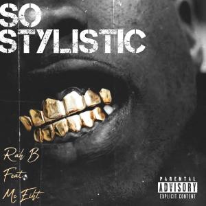 So Stylistic (feat. MC EIHT) [Explicit]