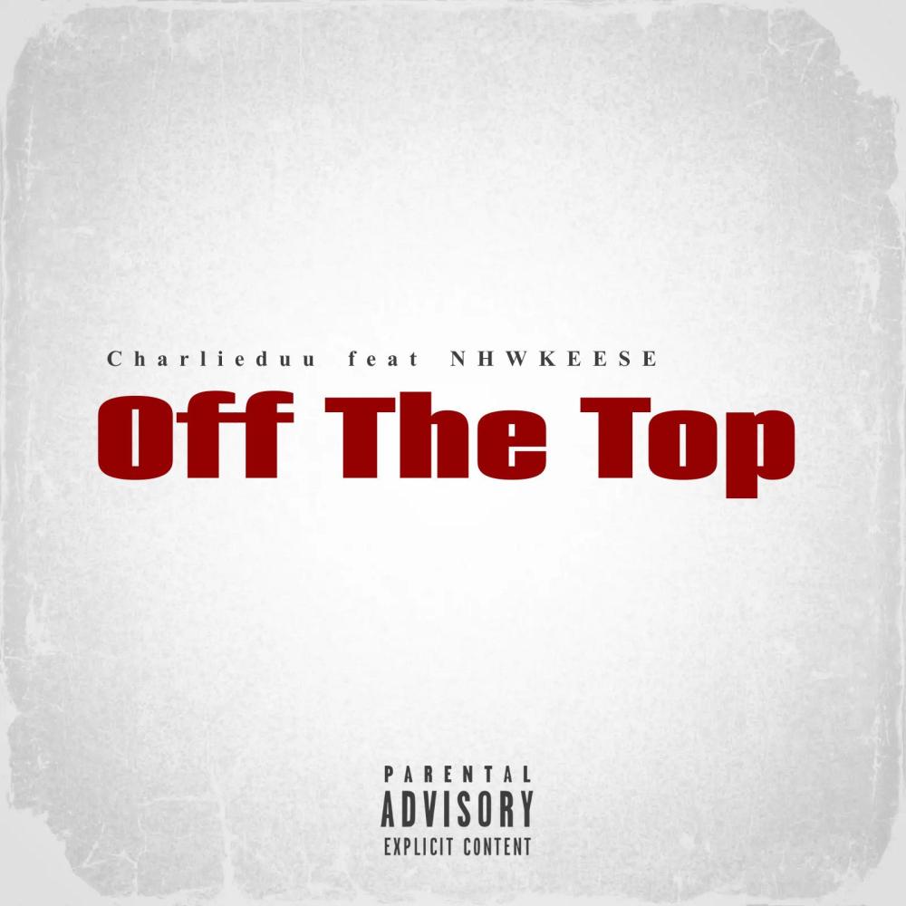 Off The Top (Explicit)