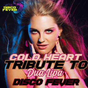 Listen to Cold Heart song with lyrics from Disco Fever