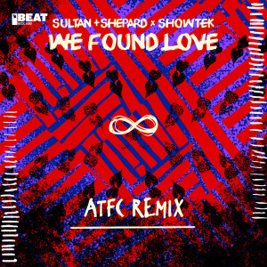 Listen to We Found Love (ATFC Extended Remix) song with lyrics from Sultan and Ned Shepard
