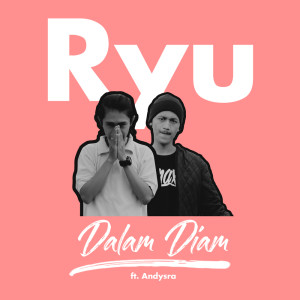 Dengarkan Dalam Diam lagu dari Ryu dengan lirik