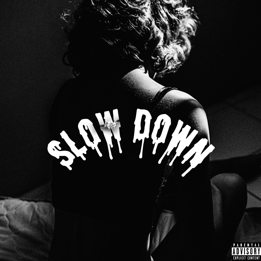 Slow Down (Explicit)