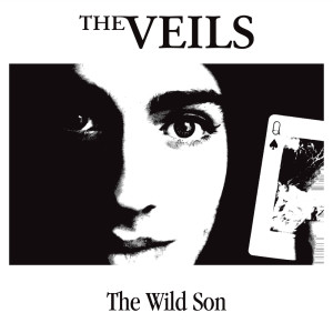 ดาวน์โหลดและฟังเพลง The Wild Son พร้อมเนื้อเพลงจาก The Veils