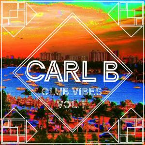 อัลบัม Club Vibes Vol. 1 ศิลปิน Carl B