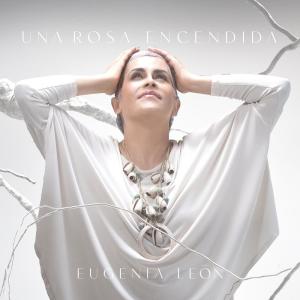 ดาวน์โหลดและฟังเพลง Rosa Encendida พร้อมเนื้อเพลงจาก Eugenia Leon