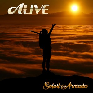 Dengarkan Alive (纯音乐) lagu dari Soleil Armada dengan lirik