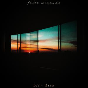 Listen to Kita Kita song with lyrics from Fritz Miranda