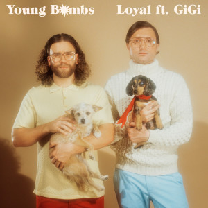 收聽Young Bombs的Loyal歌詞歌曲