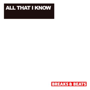Album All That I Know - Breaks and Beats oleh S.O.