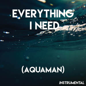 收听Movie Sounds Unlimited的Everything I Need (Film Version) (Instrumental)歌词歌曲