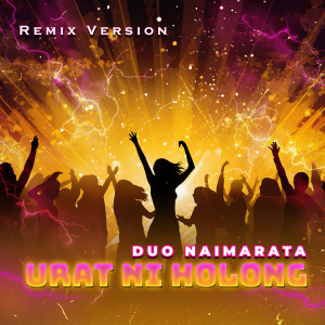 อัลบัม URAT NI HOLONG (Remix) ศิลปิน Duo Naimarata