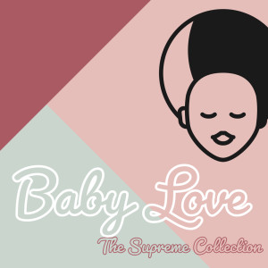 Detroit Soul Sensation的专辑Baby Love - The Supreme Collection