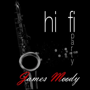 Album Hi-Fi Party from James Moody