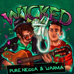 Listen to Wicked song with lyrics from Pure Negga