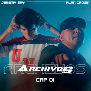 Alan Crown的專輯Archivos (Cap 01) (feat. Jeremy Say)