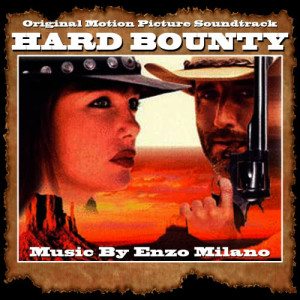收聽Enzo Milano的Take a Hard Ride from the Film Hard Bounty歌詞歌曲