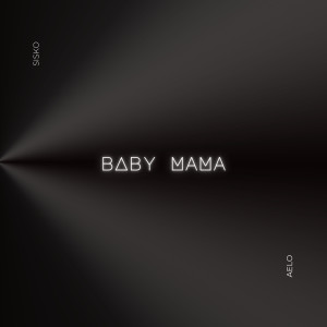 BABY MAMA (Explicit) dari Sisko