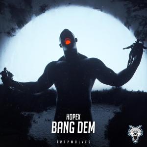 Album Bang Dem from Hopex