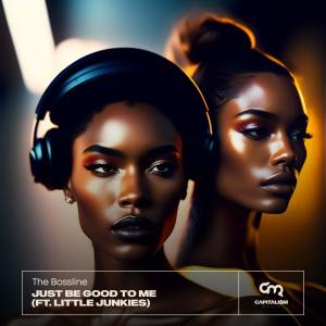 ดาวน์โหลดและฟังเพลง Just Be Good To Me พร้อมเนื้อเพลงจาก The Bossline