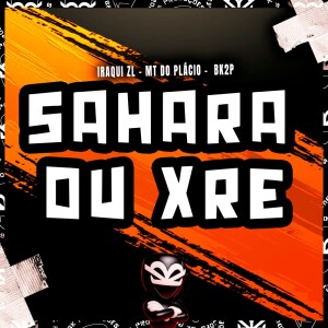 Iraqui Zl的专辑SAHARA OU XRE (Explicit)