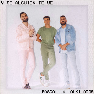 ดาวน์โหลดและฟังเพลง Y Si Alguien Te Ve พร้อมเนื้อเพลงจาก Pascal