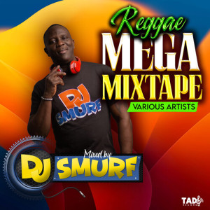 DJ Smurf的專輯Reggae Mega Mixtape (Mixed by DJ Smurf)