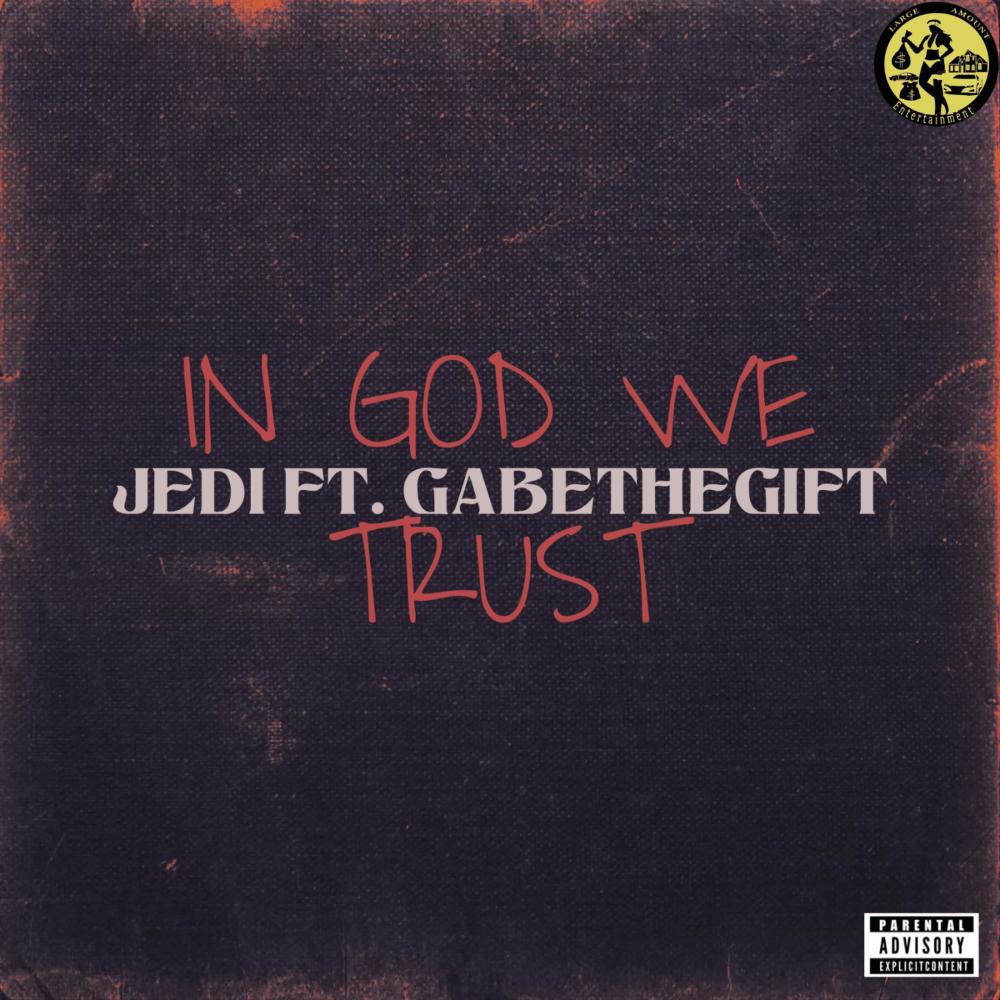 In God We Trust (feat. Gabethegift) (Explicit)