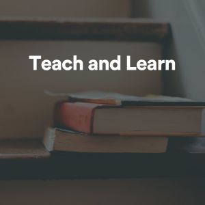 Teach and Learn