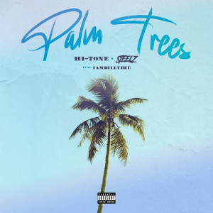 Album Palm Trees (feat. IamBillyDee) (Explicit) from Hi-Tone