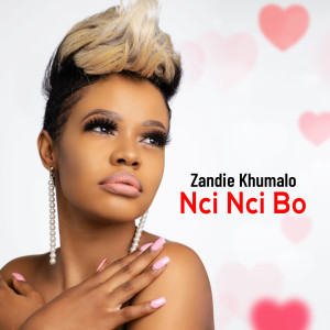 Listen to Nci Nci Bo song with lyrics from Zandie Khumalo
