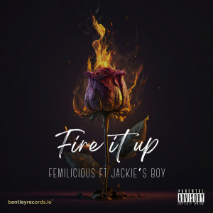 ดาวน์โหลดและฟังเพลง Fire it up (Explicit) พร้อมเนื้อเพลงจาก Femilicious