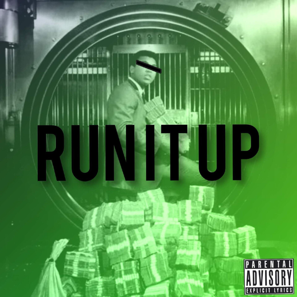 Run It Up (Explicit)