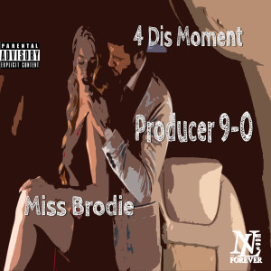 Miss Brodie的專輯4 Dis Moment (Explicit)