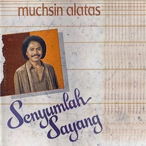 Album Senyumlah Sayang from Muchsin Alatas