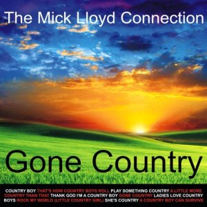 ดาวน์โหลดและฟังเพลง Gone Country (其他) พร้อมเนื้อเพลงจาก The Mick Lloyd Connection