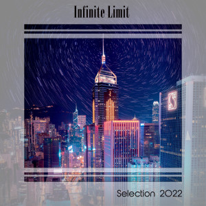 Various Artists的專輯INFINITE LIMIT SELECTION 2022