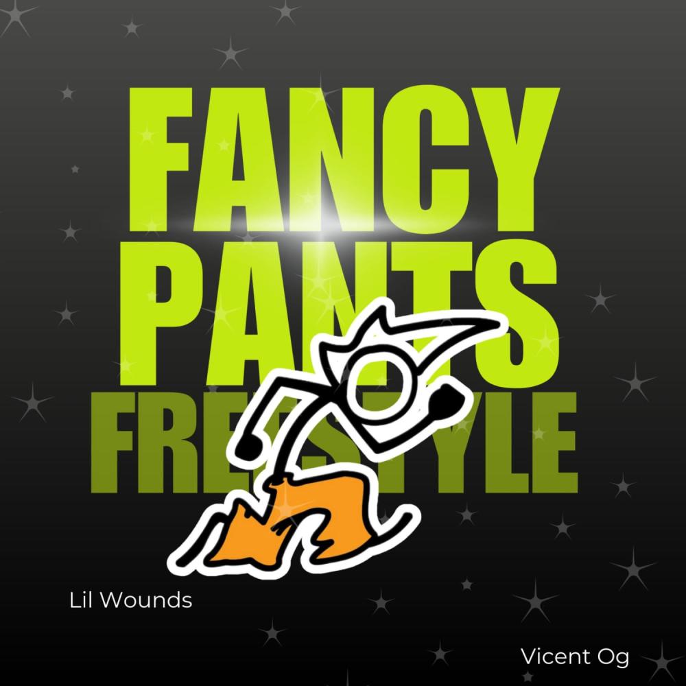 Fancy pants (feat. Lil Wounds) (Explicit)