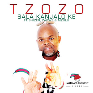 Listen to Sala Kanjalo Ke song with lyrics from Tzozo