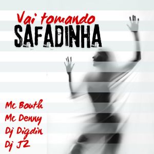 อัลบัม Vai Tomando Safadinha (Explicit) ศิลปิน Digdin