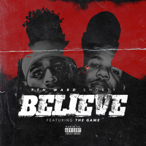 Dengarkan lagu Believe (Explicit) nyanyian 7th Ward Shorty dengan lirik