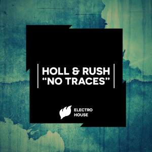 Holl & Rush的专辑No Traces